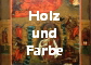  Holz und Farbe 